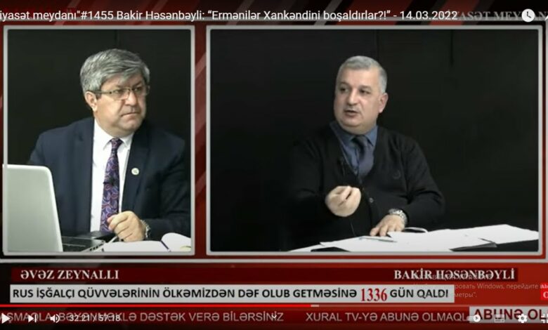 “Siyasət meydanı"#1455 Bakir Həsənbəyli: “Ermənilər Xankəndini boşaldırlar?!” - 14.03.2022