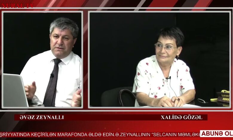 XALİDƏ GÖZƏLİN SELCANIN MƏMLƏKƏTİ HAQQINDA FİKİRLƏRİ