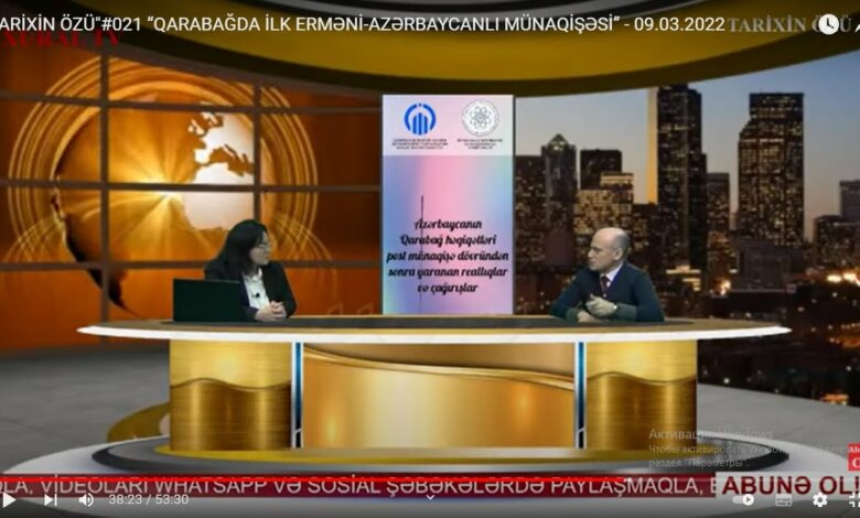 "TARİXİN ÖZÜ"#021 “QARABAĞDA İLK ERMƏNİ-AZƏRBAYCANLI MÜNAQİŞƏSİ” - 09.03.2022