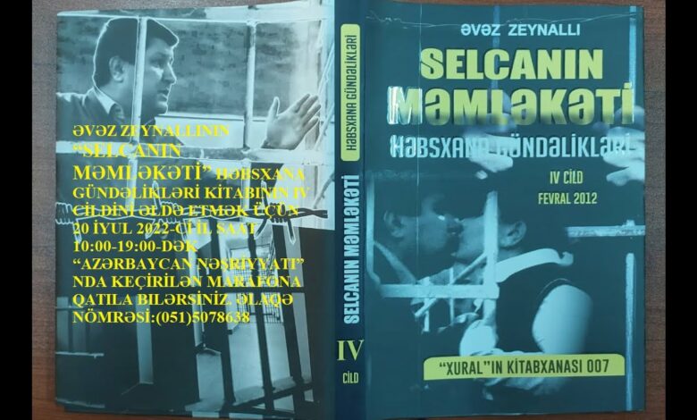 ƏVƏZ ZEYNALLININ “SELCANIN MƏMLƏKƏTİ” HƏBSXANA GÜNDƏLİKLƏRİ KİTABININ MARAFONU