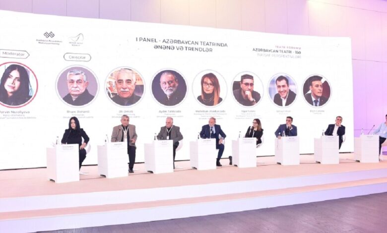 Azərbaycanda Teatr Forumu: incəsənət xadimləri nələri təklif ediblər