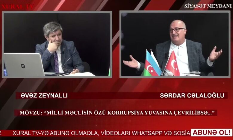 SƏRDAR CƏLALOĞLU: "ELƏ BİR DEPUTAT YOXDUR Kİ, O BİZNESLƏ, CİNAYƏTKARLIQLA MƏŞĞUL OLMASIN!"