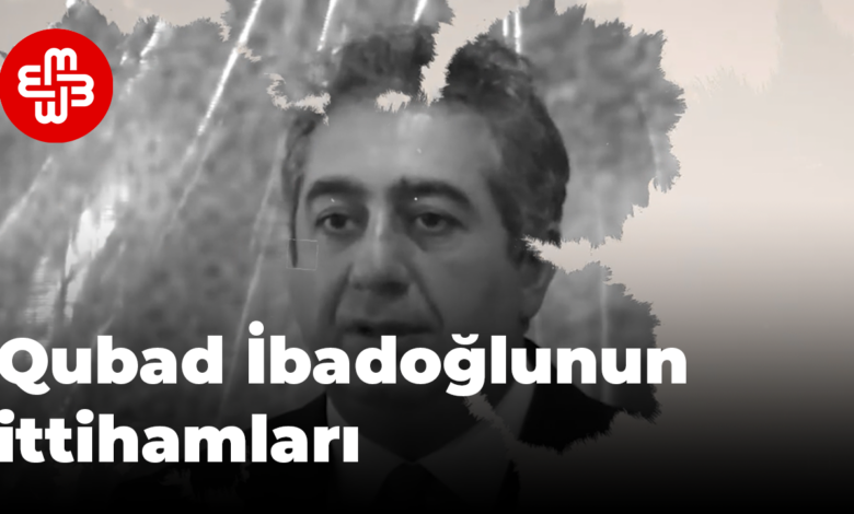 Fetoçu, saxta pul kəsən, dini ekstremist - Qubad İbadoğluna qarşı irəli sürülən ittihamlar