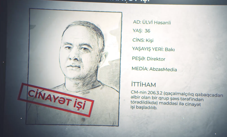 "AbzasMedia"nın direktoru Ülvi Həsənli kimdir? Niyə saxlanılıb?