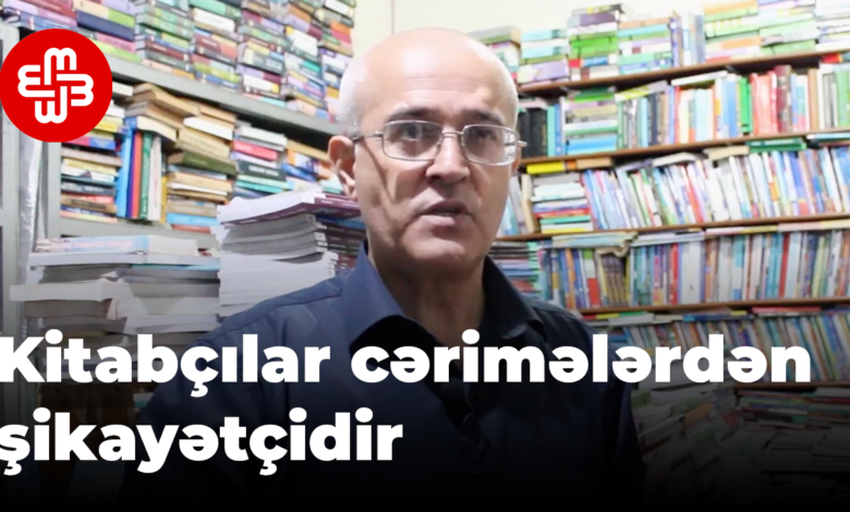 Kitabçı: "Heç olmasa bizi cərimələməyin, bizə şans yaradın, imkan yaradın"