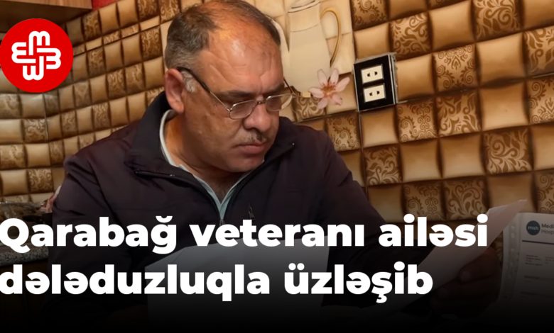 Qarabağ veteranının ailəsi dələduzluqla üzləşdiyini deyir