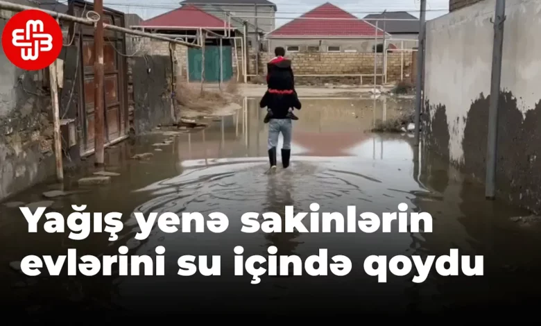 Yağış yenə sakinlərin evlərini su içində qoydu