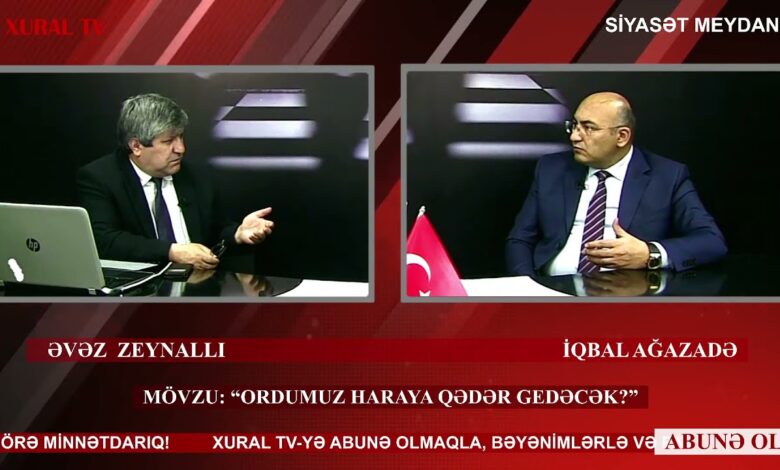 "Siyasət meydanı"#881 İqbal Ağazadə ilə: “Ordumuz haraya qədər gedəcək?”-17.05.2021