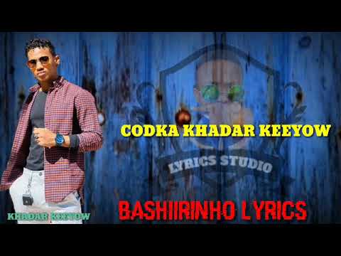 KHADAR KEEYOW HEES CUSUB QURUXDA WAA XURAL CEYN LYRICS 2020