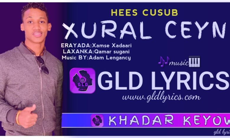 Khadar keyow | Xural Ceyn | Official Music LYRICS 2020