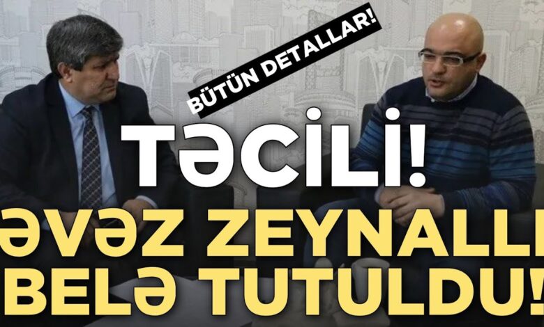 ÖLKƏNİ QARIŞDIRAN HƏBS! XURAL TV-NİN RƏHBƏRİ ƏVƏZ ZEYNALLI'NIN HƏBSİ İLƏ BAĞLI BÜTÜN DETALLAR!
