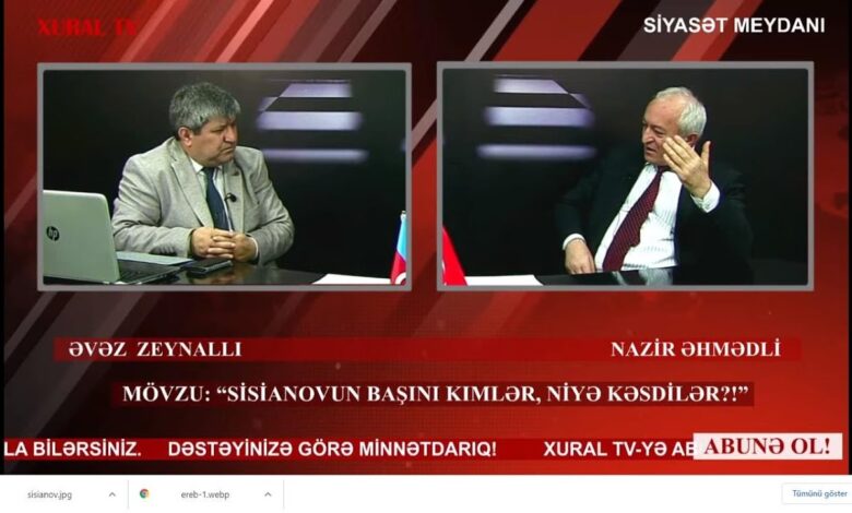 "Siyasət meydanı"#767 Nazir Əhmədli: “Sisianovun başını kimlər, niyə kəsdilər?!”-26.03.2021