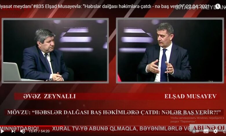 "Siyasət meydanı"#835 Elşad Musayevlə: “Həbslər dalğası həkimlərə çatdı - nə baş verir?!”-22.04.2021
