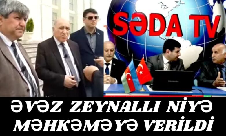 "XURAL TV"-NİN RƏHBƏRİ ƏVƏZ ZEYNALLI NİYƏ MƏHKƏMƏYƏ VERİLDİ?!