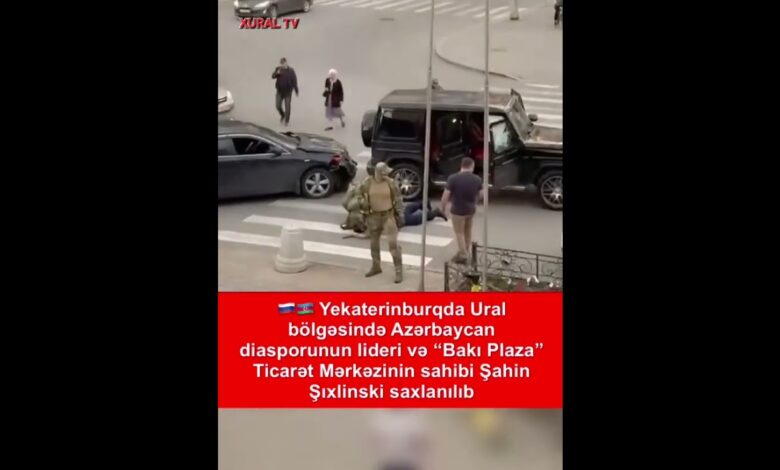 RUSİYADA "BAKU PLAZA" TM-NİN SAHİBİ ŞAHİN ŞIXLİNSKİNİN "ZƏRƏRSİZLƏŞDİRİLMƏSİ"