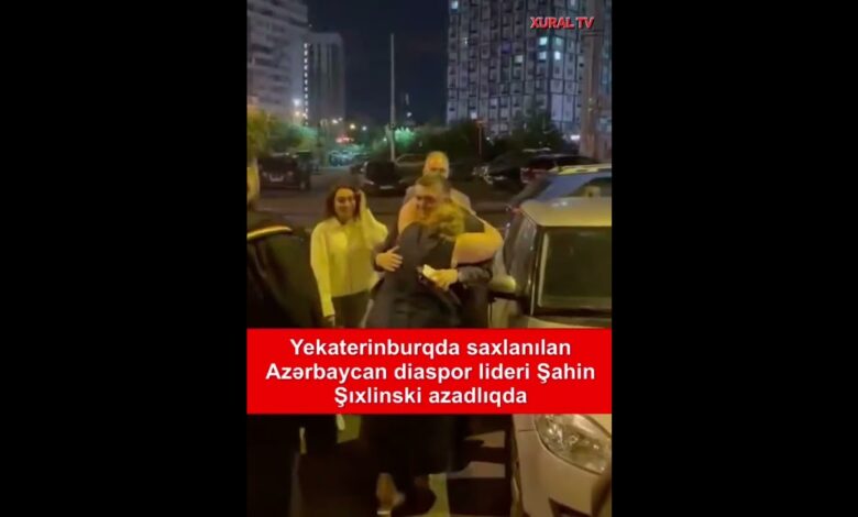 ŞAHİN ŞIXLİNSKİ AZADLIQDA